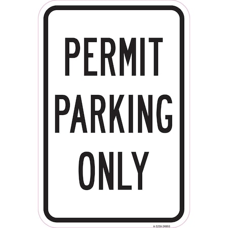 Signmission Permit Parking Only, Heavy-Gauge Aluminum Rust Proof Parking Sign, 12" x 18", A-1218-24893 A-1218-24893